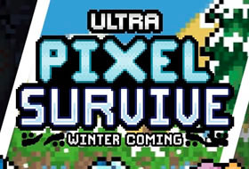 Ultra Pixel Survive Winter Coming