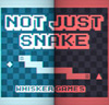 Not Just Snake