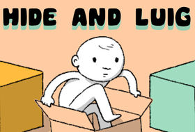 Hide and Luig