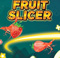 Fruit Slicer