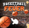 Basketball Fever