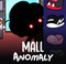 Mall Anomaly